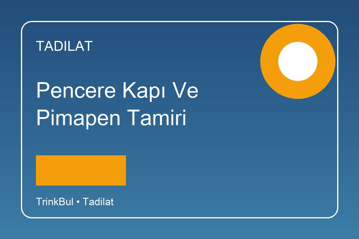 Pencere Kapı ve Pimapen Tamiri