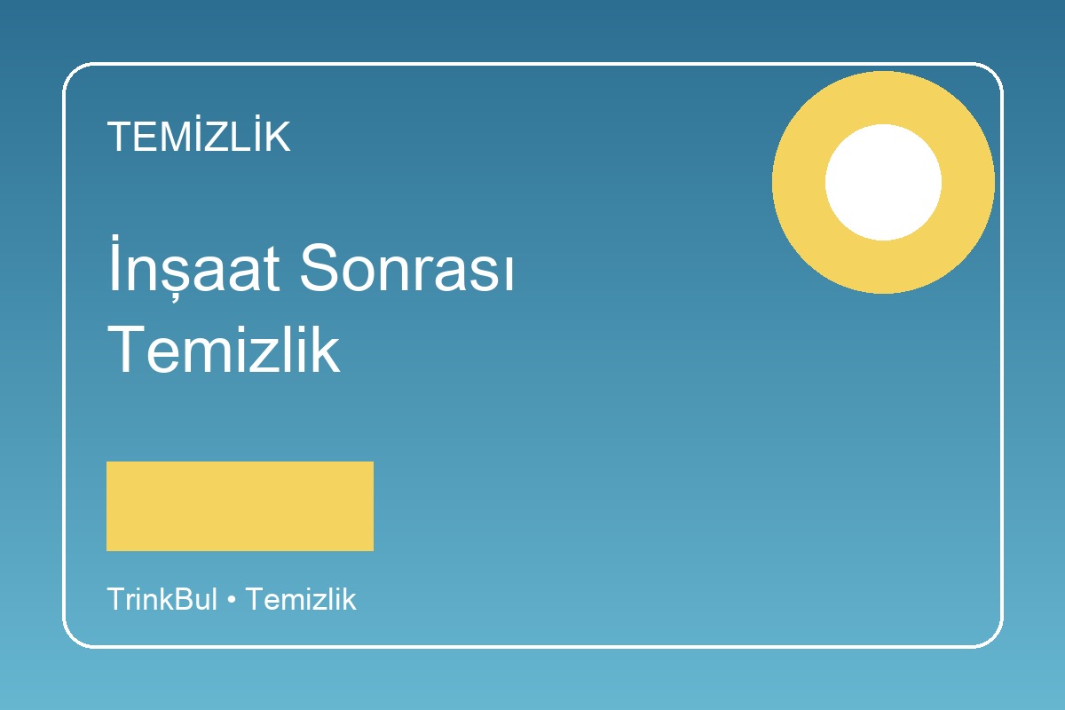 İnşaat Sonrası Temizlik