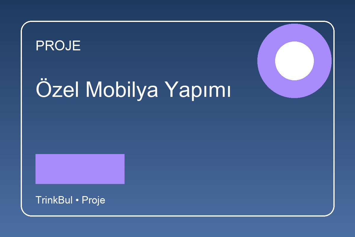 Özel Mobilya Yapımı